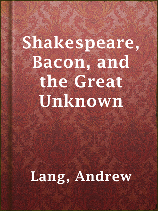 Title details for Shakespeare, Bacon, and the Great Unknown by Andrew Lang - Available